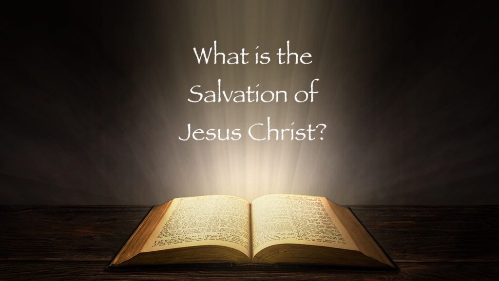 what is the salvation of Jesus Christ?