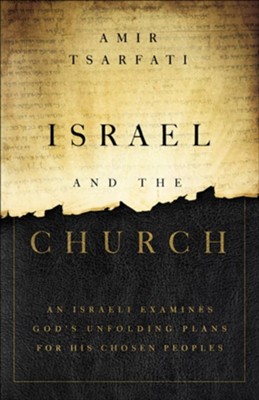Israel and the Church by Amir Tsarfati