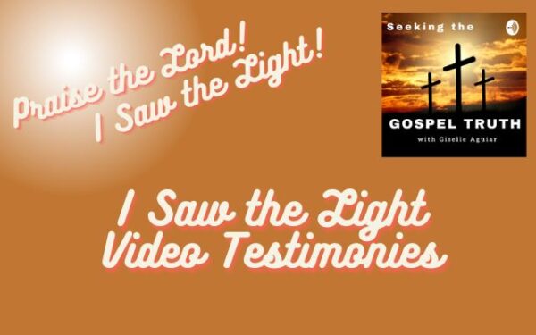 I saw the light video testimonies