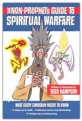 Non-Prophets Guide to Spiritual Warfare by Todd Hampson