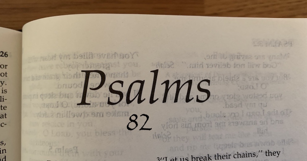 Psalm 82: Pray to God for Justice, Rescue of the Poor and Helpless