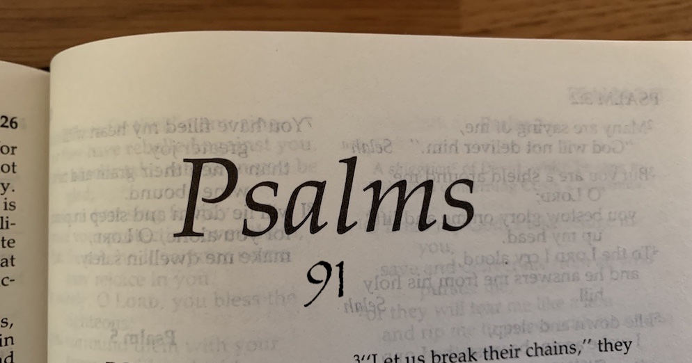 Psalm 91: A Prayer for Today's World: Don't Be Afraid, Trust God